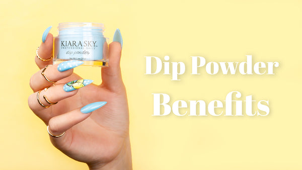 Kiara Sky Dip Powder Benefits | KS Dip Powder Starter Kits